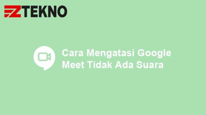 Google Meet Down Hari Ini Ribuan Pengguna Panik Google Buka Suara